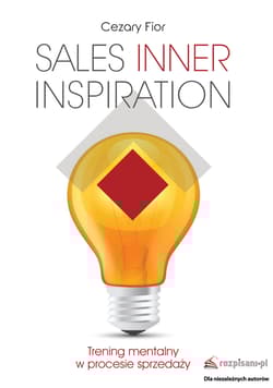 Sales Inner Inspiration. Trening mentalny w procesie sprzedaży