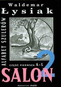 Salon 2. Alfabet szulerów. Część pierwsza A-L - Waldemar Łysiak