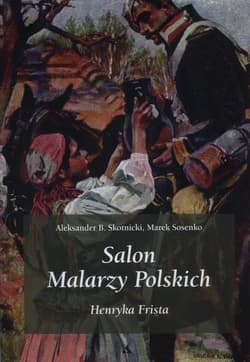 Salon malarzy poskich Henryka Frista Wydawnictwo pocztówek krakowskich artystycznych i patriotycznych - Sosenko Marek