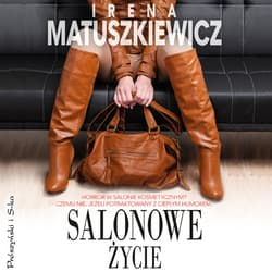 Salonowe życie - audiobook - Irena Matuszkiewicz