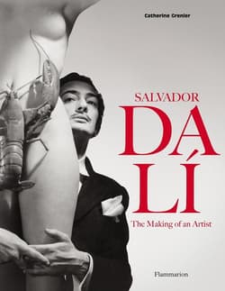 Salvador Dali: The Making of an - Catherine Grenier