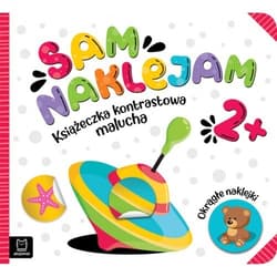 Sam naklejam Książeczka kontrastowa malucha 2+ - Opracowanie Zbiorowe