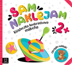 Sam naklejam Książeczka kontrastowa malucha 2+ - Opracowanie Zbiorowe