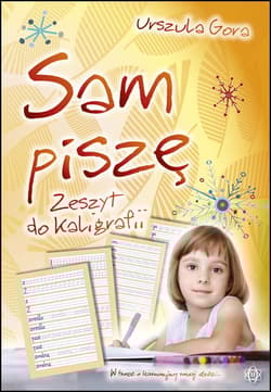 Sam piszę zeszyt do kaligrafii - Urszula Gora