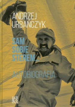 Sam sobie sterem... Autobiografia Tom 2 Świat - Andrzej Urbańczyk