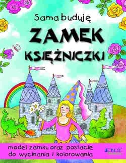 Sama buduję… zamek księżniczki - Clare Beaton