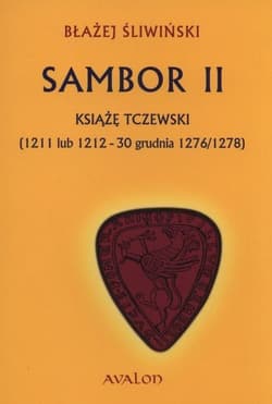 Sambor II Książę tczewsk - Błażej Śliwiński