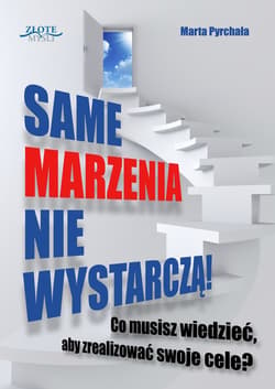 Same marzenia nie wystarczą! - ebook - Marta Pyrchała