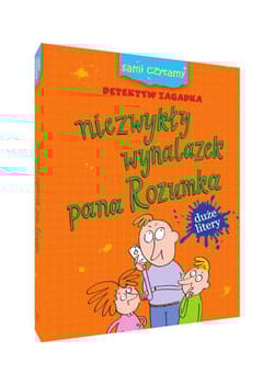 Sami czytamy Niezwykły wynalazek pana Rozumka - Iwona Czarkowska