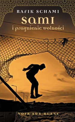 Sami i pragnienie wolności - Rafik Schami