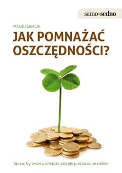 Samo Sedno - Jak pomnażać oszczędności? - ebook - Maciej Samcik