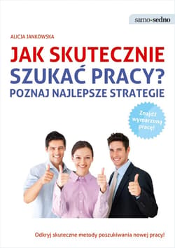 Samo Sedno - Jak skutecznie szukać pracy? - ebook - Alicja Jankowska