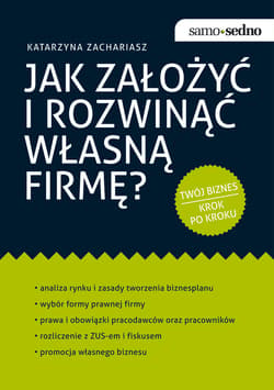 Samo Sedno - Jak założyć i rozwinąć własną firmę? - ebook - Katarzyna Zachariasz