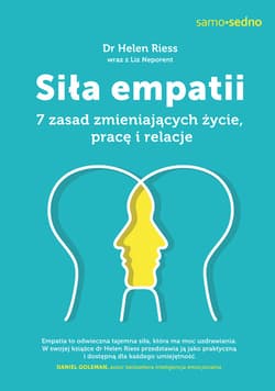 Samo sedno. Siła empatii. 7 zasad zmieniających życie, pracę i relacje - ebook - Helen Riess