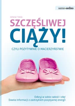 Samo Sedno - Szczęśliwej ciąży - ebook - Denise  Tiran