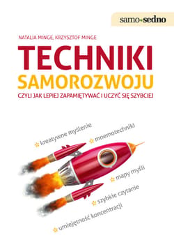 Samo Sedno- TECHNIKI SAMOROZWOJU czyli jak lepiej zapamiętywać i uczyć się szybciej - ebook - Minge Natalia, Minge Krzysztof