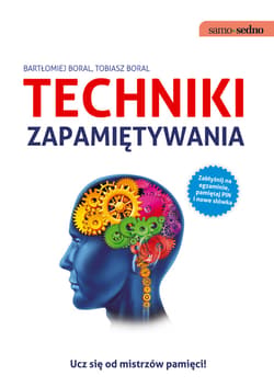Samo Sedno - Techniki zapamiętywania - ebook - Boral Bartłomiej, Boral Tobiasz
