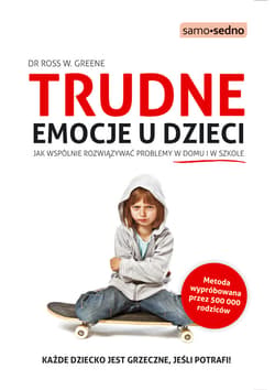 Samo Sedno - Trudne emocje u dzieci. - ebook - Greene Ross W.