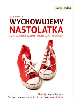 Samo Sedno - Wychowujemy nastolatka - ebook - Suzie  Hayman