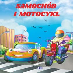 Samochód i motocykl - Opracowanie Zbiorowe