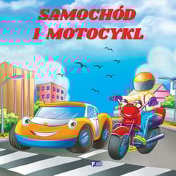 Samochód i motocykl - Opracowanie Zbiorowe