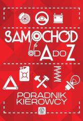 Samochód od A do Z. Poradnik kierowcy - Maciej Raplewicz