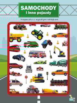 Samochody i inne pojazdy. Książeczka z wypukłymi naklejkami - Praa zbiorowa