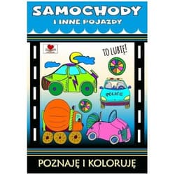 Samochody i inne pojazdy. Poznaję i koloruję