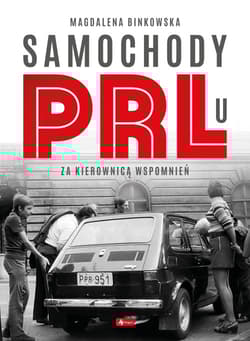 Samochody w PRL-u - Binkowska Magdalena