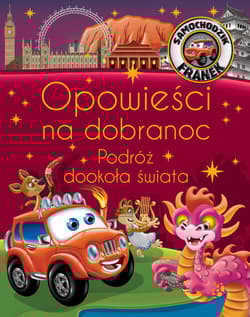 Samochodzik Franek. Opowieści na dobranoc. Podróż dookoła świata - Katarzyna Smółka-Majerczak