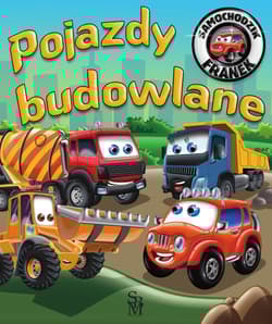 Samochodzik Franek. Pojazdy budowlane - Górska Karolina