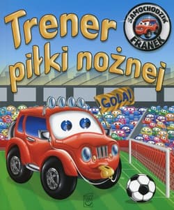 Samochodzik Franek Trener piłki nożnej - Opracowanie Zbiorowe