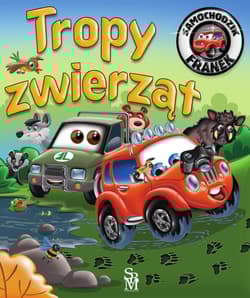 Samochodzik Franek. Tropy zwierząt - Górska Karolina