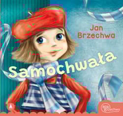 Samochwała - Jan  Brzechwa