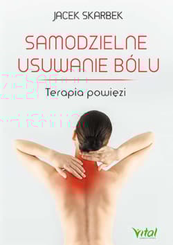 Samodzielne usuwanie bólu Terapia powięzi
