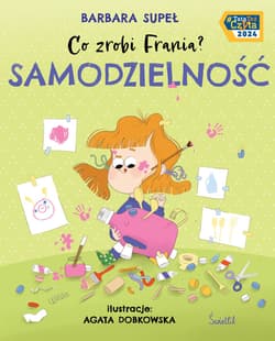 Samodzielność. Co zrobi Frania? - Barbara Supeł