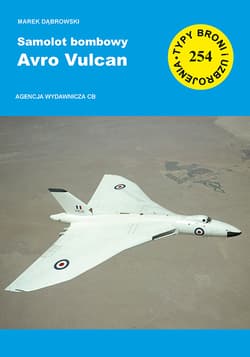 Samolot bombowy Avro Vulcan (TBiU 254) - Dąbrowski Marek A.