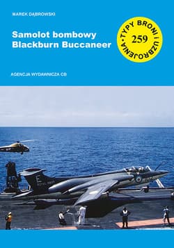 Samolot bombowy Blackburn Buccaneer TBiU 259 - Dąbrowski Marek A.