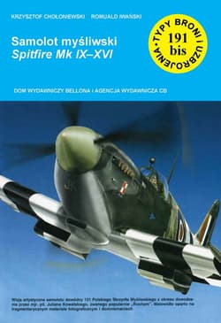 Samolot myśliwski Spitfire Mk IX-XVI - Chołoniewski Krzysztof, Iwański Romuald