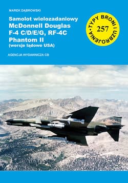 Samolot wielozadaniowy McDonnell Douglas F-4 C/D/E/G, RF-4C Phantom II (wersje lądowe USA) - Dąbrowski Marek A.