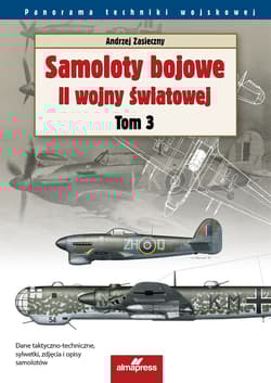 Samoloty bojowe II wojny światowej Tom 3 - Andrzej Zasieczny