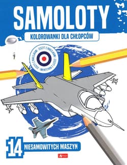 Samoloty. Kolorowanki dla chłopców - Opracowanie Zbiorowe