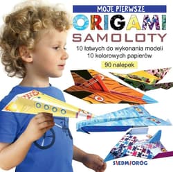 Samoloty. Moje pierwsze origami - Grabowska-Piątek Marcelina