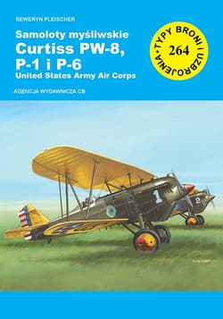 Samoloty myśliwskie Curtiss PW-8, P-1 I P-6 - Seweryn Fleischer