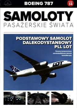 Samoloty Pasażerskie Świata 34 Boeing 787 - Praca zbiorowa
