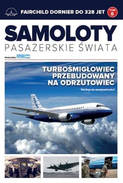 Samoloty pasażerskie świata 6 Fairchild Dornier Do 328 Jet - Praca zbiorowa