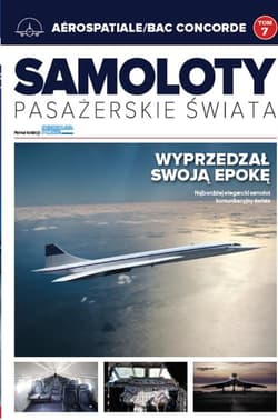 Samoloty pasażerskie świata. 7. Aérospatiale/BAC Concorde - Praca zbiorowa