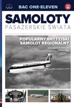 Samoloty pasażerskie świata t.45  /K/ BAC ONE-ELEVEN - Opracowanie Zbiorowe