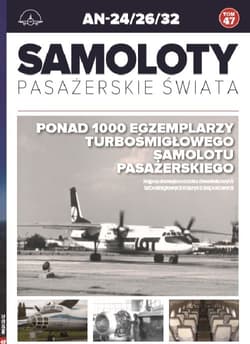 Samoloty pasażerskie świata t.47  /K/ AN-24/26/32 - Opracowanie Zbiorowe