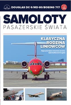 Samoloty pasażerskie świata Tom 16 Douglas DC-9/MD-80/Boeing 717